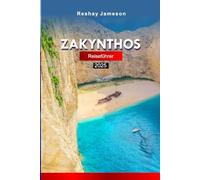 Zakynthos Reiseführer 2025: Erkunden Sie Griechenlands kristallklares Wasser, atemberaubende Strände, Attraktionen, versteckte Schätze mit Insidertipps und budgetfreundlichen Ratschlägen