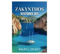 ZAKYNTHOS REISEFÜHRER 2025: Malerische Wunder des Mittelmeers