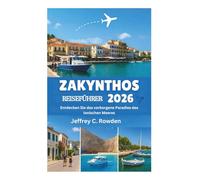 ZAKYNTHOS REISEFÜHRER 2026: Entdecken Sie das verborgene Paradies des Ionischen Meeres