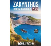 Zakynthos Tourist Handbook 2025: Insider Tips, Local Secrets, Cultural Discoveries, and Unmissable Experiences for Every Kind of Traveler