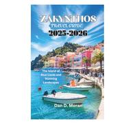 ZAKYNTHOS TRAVEL GUIDE 2025-2026: The Island of Blue Caves and Stunning Landscapes