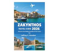 ZAKYNTHOS TRAVEL GUIDE 2026: Discover the Hidden Paradise of the Ionian Sea