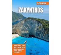 ZAKYNTHOS TRAVEL GUIDE 2026: Turquoise Bays, Towering Cliffs, Secluded Beaches, Verdant Countryside, and Rich Ionian Culture