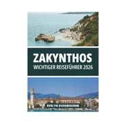 ZAKYNTHOS WICHTIGER REISEFÜHRER 2026