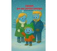 Zakzook par une journée enneigée: Une histoire d’hiver pour les enfants - 2 à 6 ans