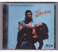 zalmac - Whatcha gonna do [Import]