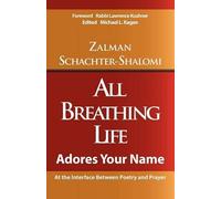 Zalman Schachter-Shalomi All Breathing Life (Tascabile)