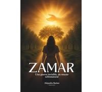 ZAMAR:Una guerra invisible, un rescate sobrenatural