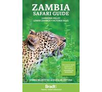 Zambia Safari Guide: Luangwa Valley, Lower Zambezi, Victoria Falls