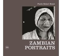Zambian portraits. Ediz. italiana e inglese - Solari Bozzi Paolo