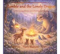 Zamble and the Lonely Dragon: A Rhyming Adventure About Friendship and Belonging