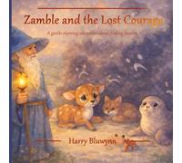 Zamble and the Lost Courage: A Rhyming Adventure About Finding Bravery