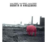 Zamboni Massimo, Baraldi Angela, Roversi Cristiano - Sonata A Kreuzberg (140 Gr. Hq Gatefold Sleeve)