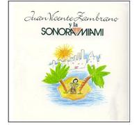 Zambrano, Juan Vicente - Y La Sonora Miami