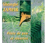 Zamfir,Gheorghe - Flûte de pan et rêveries