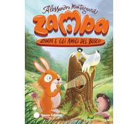 Zampa e gli amici del bosco. Ediz. a colori