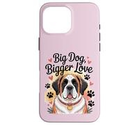 Zampe e cuori di San Bernardo - Big Dog Bigger Love Custodia per iPhone 16 Pro Max