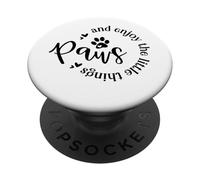 Zampe E Godetevi Le Piccole Cose Amante Del Cane Citazione PopSockets PopGrip Adesivo