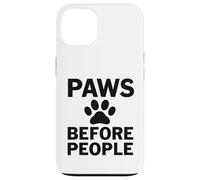 Zampe prima delle persone. Citazione sulla vita degli amanti dei cani. Custodia per iPhone 13