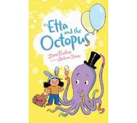 Zana Fraillon Etta and the Octopus (Tascabile)