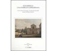 Zanardelli: una famiglia ghisleriana. Carte inedite di Giuseppe e Ferdinando Zanardelli donate al Collegio Ghislieri. Atti della giornata di studi (Pavia, 2003)