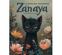 Zanaya e o Jardim dos Sentimentos