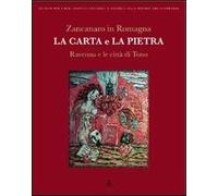 Zancanaro in Romagna. La carta e la pietra. Ravenna e le città di Tono