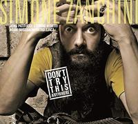 Zanchini Simone - Don'T Try This Anywhere