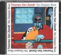 Zandt,Townes Van - No Deeper Blue