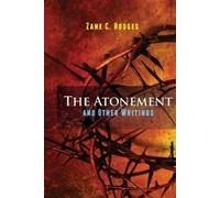 Zane C Hodges The Atonement and Other Writings (Tascabile)