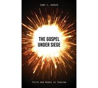Zane C Hodges The Gospel Under Siege (Tascabile)