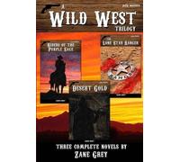 Zane Grey A Wild West Trilogy (Tascabile)