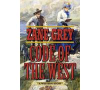 Zane Grey Code of the West (Tascabile)