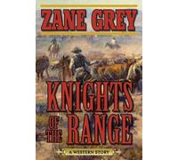 Zane Grey Knights of the Range (Tascabile)