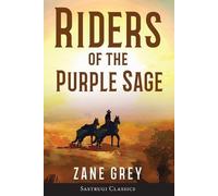Zane Grey Riders of the Purple Sage (Annotated) (Tascabile)