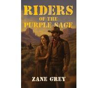 Zane Grey Riders of the Purple Sage (Copertina rigida)