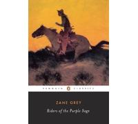 Zane Grey Riders of the Purple Sage (Tascabile)