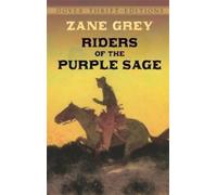 Zane Grey Riders of the Purple Sage (Tascabile) Thrift Editions