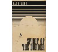 Zane Grey Spirit of the Border (Tascabile) Ohio River Trilogy