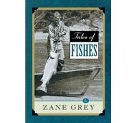 Zane Grey Tales of Fishes (Tascabile)