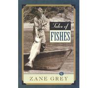 Zane Grey Tales of Fishes (Tascabile)