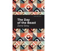 Zane Grey The Day of the Beast (Copertina rigida) Mint Editions