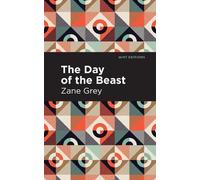 Zane Grey The Day of the Beast (Tascabile) Mint Editions