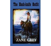 Zane Grey The Hash-knife Outfit (Tascabile)