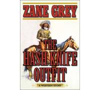 Zane Grey The Hash Knife Outfit (Tascabile)