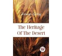 Zane Grey The Heritage of the Desert (Tascabile)