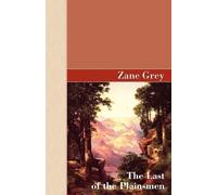 Zane Grey The Last of The Plainsman (Tascabile)