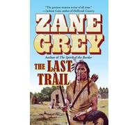 Zane Grey The Last Trail (Tascabile) Stories of the Ohio Frontier