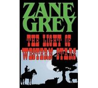 Zane Grey The Light of the Western Stars (Tascabile)