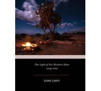 Zane Grey The Light of the Western Stars (Tascabile)
